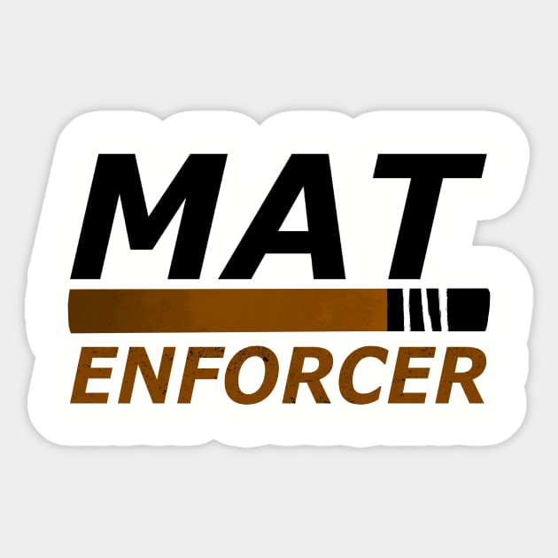 "Mat Enforcer" -- BJJ Brown Belt Sticker by Gumberhead